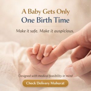 C-Section Muhurat: How to Choose an Auspicious Birth Time for Your Planned Delivery